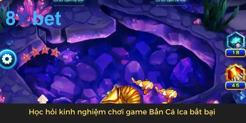 Bắn Cá Ica - Tựa Game Xanh Chín Đổi Thưởng Liền Tay Học hỏi kinh nghiệm chơi game Bắn Cá Ica bất bại