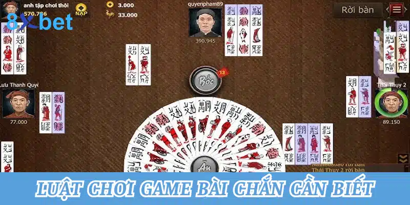 Chắn online - Kinh nghiệm chơi bài chắn dế thắng tại 8xbet Luật chơi game bài chắn cần biết